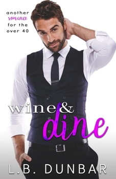 Wine & Dine - Book #5 of the Sexy Silver Foxes