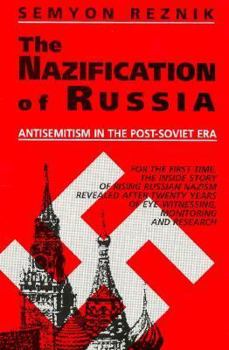 Paperback The Nazification of Russia: Antisemitism in the Post-Soviet Era Book