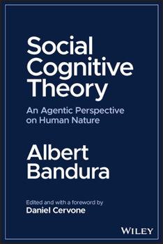 Paperback Social Cognitive Theory: An Agentic Perspective on Human Nature Book