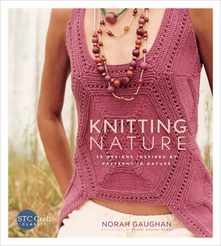 Paperback Knitting Nature: 39 Designs Inspired by Patterns in Nature Book