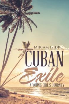 Paperback Cuban Exile: A Young Girl's Journey Book