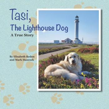Paperback Tasi, The Lighthouse Dog: A True Story Book