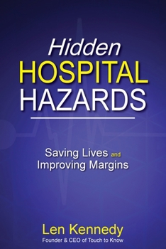 Paperback Hidden Hospital Hazards: Saving Lives and Improving Margins Book