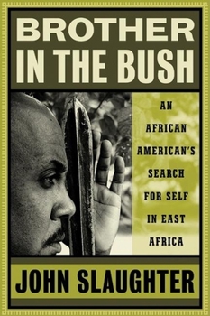 Brother in the Bush: An African American's Search for Self in East Africa