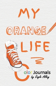 Paperback My Orange Life: Color Journals Book