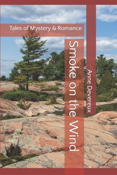 Paperback Smoke on the Wind: Tales of Mystery & Romance Book