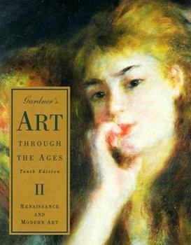 Gardner's Art Through the Ages II: Renaissance and Modern Art
