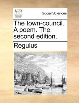 Paperback The town-council. A poem. The second edition. Book