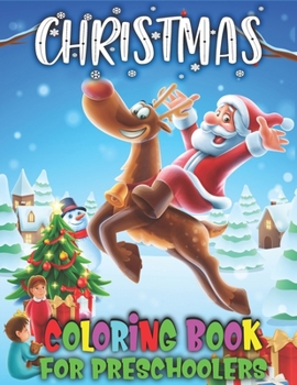 Paperback Christmas Coloring Book for Preschoolers: Cute Preschoolers Coloring Books - 50 Beautiful Hand Drawn Illustrations Book