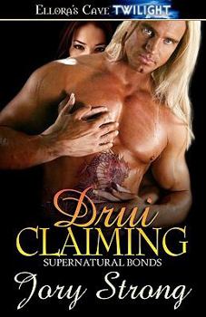 Drui Claiming - Book #4 of the Supernatural Bonds