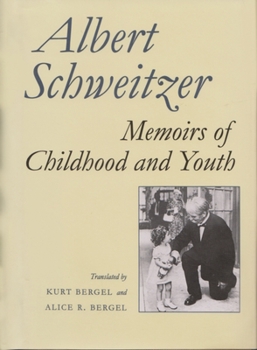 Memoirs of Childhood and Youth - Book  of the Albert Schweitzer Library