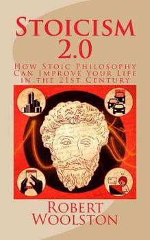 Paperback Stoicism 2.0: How Stoic Philosophy Can Improve Your Life in the 21st Century Book