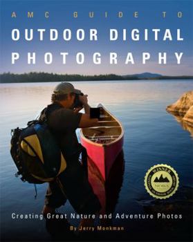 Paperback AMC Guide to Outdoor Digital Photography: Creating Great Nature and Adventure Photos Book