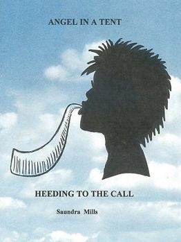 Paperback Angel in a Tent: Heeding To The Call Book