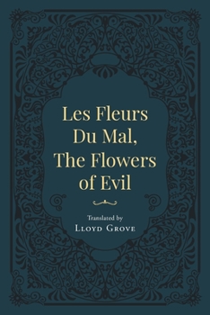 Paperback Les Fleurs Du Mal, The Flowers of Evil Book