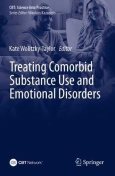 Paperback Treating Comorbid Substance Use and Emotional Disorders (CBT: Science Into Practice) Book
