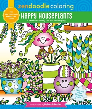Paperback Zendoodle Coloring: Happy Houseplants: Cheerful Greenery to Color and Display Book
