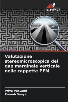 Paperback Valutazione stereomicroscopica del gap marginale verticale nelle cappette PFM [Italian] Book