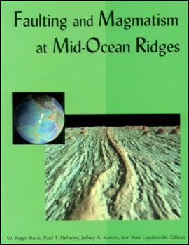 Hardcover Faulting and Magmatism at Mid-Ocean Ridges Book