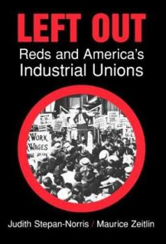 Paperback Left Out: Reds and America's Industrial Unions Book