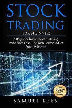 Paperback Stock Trading: For Beginners: 2 Manuscripts A Beginner Guide + A Crash Course To Get Quickly Started Book