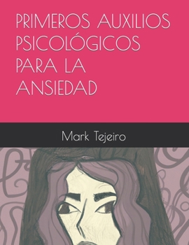 Paperback Primeros Auxilios Psicológicos Para La Ansiedad [Spanish] Book