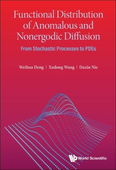 Hardcover Functional Distribution of Anomalous and Nonergodic Diffusion: From Stochastic Processes to Pdes Book