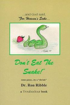 Paperback For Heaven's Sake, Don't Eat the Snake: The Garden of Fools Book