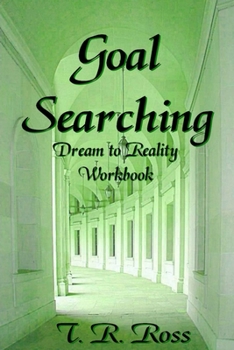 Paperback Goal Searching - Dreams to Reality Workbook Book