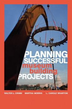 Hardcover Planning Successful Museum Building Projects Book
