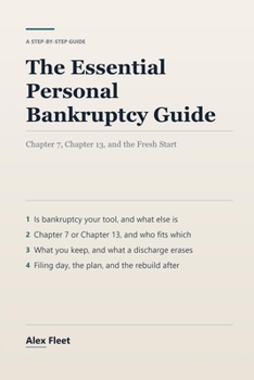 Paperback The Essential Personal Bankruptcy Guide: Chapter 7, Chapter 13, and the Fresh Start, Step by Step Book