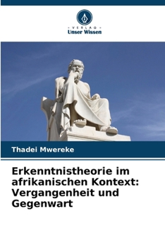 Paperback Erkenntnistheorie im afrikanischen Kontext: Vergangenheit und Gegenwart [German] Book