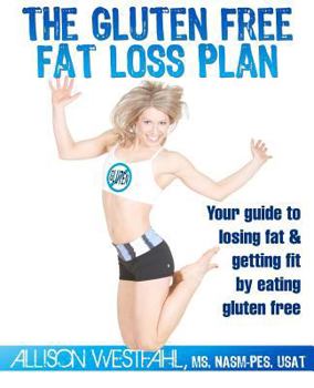 Paperback The Gluten Free Fat Loss Plan: Your guide to losing fat & getting fit by eating gluten free Book