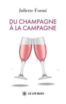 Du champagne à la campagne (French Edition)