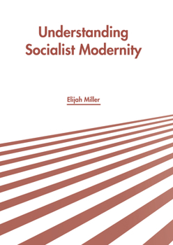 Hardcover Understanding Socialist Modernity Book