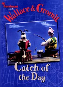 Hardcover Wallace & Gromit Catch of the Day Book