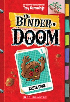 Brute-Cake: A Branches Book - Book #1 of the Binder of Doom