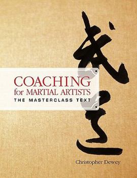 Paperback Coaching for Martial Artists: The Masterclass Text Book