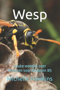 Paperback Wesp: Leuke weetjes over insecten voor kinderen #5 [Dutch] Book