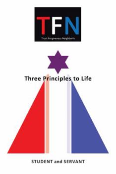 Paperback Tfn: Three Principles to Life Book