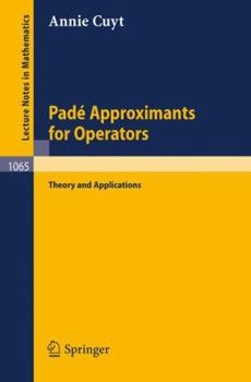 Paperback Pade Approximants for Operators: Theory and Applications Book