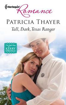 Tall, Dark, Texas Ranger - Book #3 of the Quilt Shop in Kerry Springs