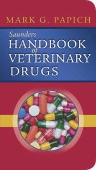 Hardcover Saunders Handbook of Veterinary Drugs: Saunders Handbook of Veterinary Drugs Book