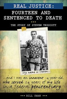 Real Justice: Fourteen and Sentenced to Death: The story of Steven Truscott - Book  of the Lorimer Real Justice