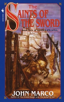 The Saints of the Sword - Book #3 of the Tyrants and Kings