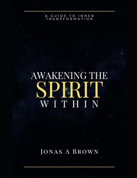 Paperback Awakening the Spirit Within: A Guide to Inner Transformation Book