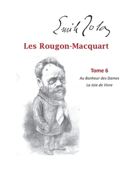 Les Rougon-Macquart, Tome 6 : Au Bonheur des Dames ; La Joie de Vivre