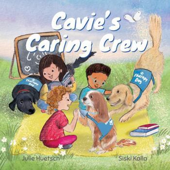 Cavie's Caring Crew (Cavie Tales)