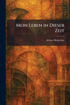 Mein Leben in Dieser Zeit (German Edition)