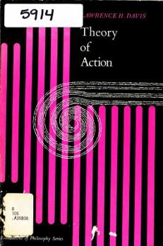 Hardcover Theory of action (Prentice-Hall foundations of philosophy series) Book